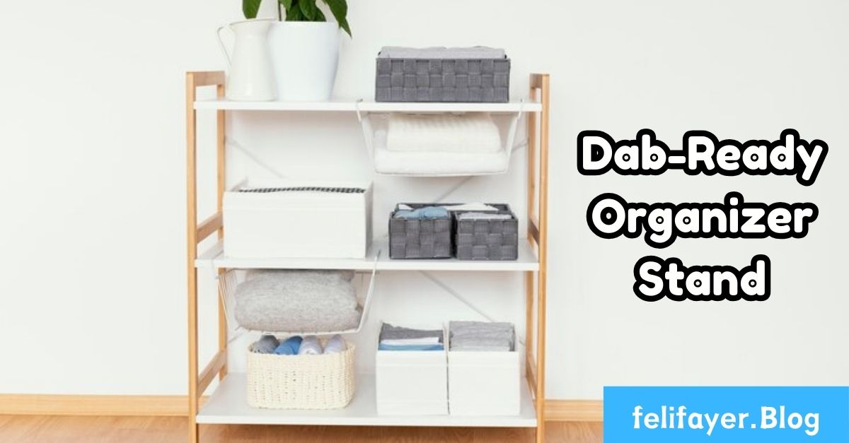 Dab-Ready Organizer Stand