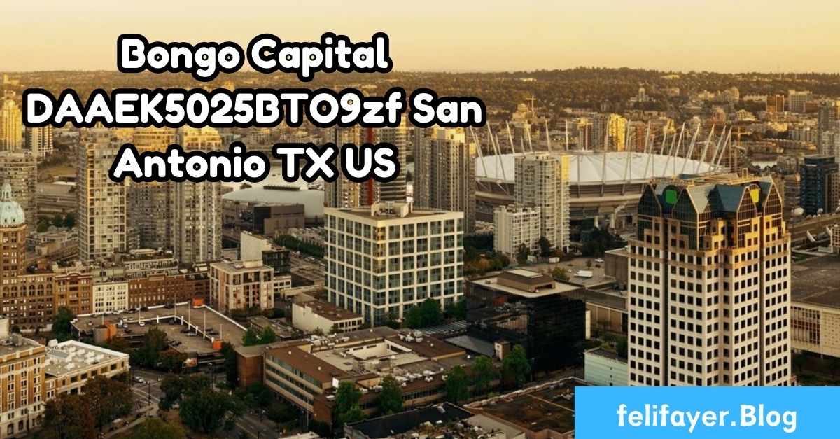 Bongo Capital DAAEK5025BTO9zf San Antonio TX US